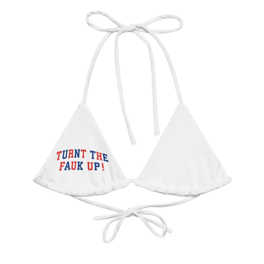 TURNT TF UP BIKINI TOP