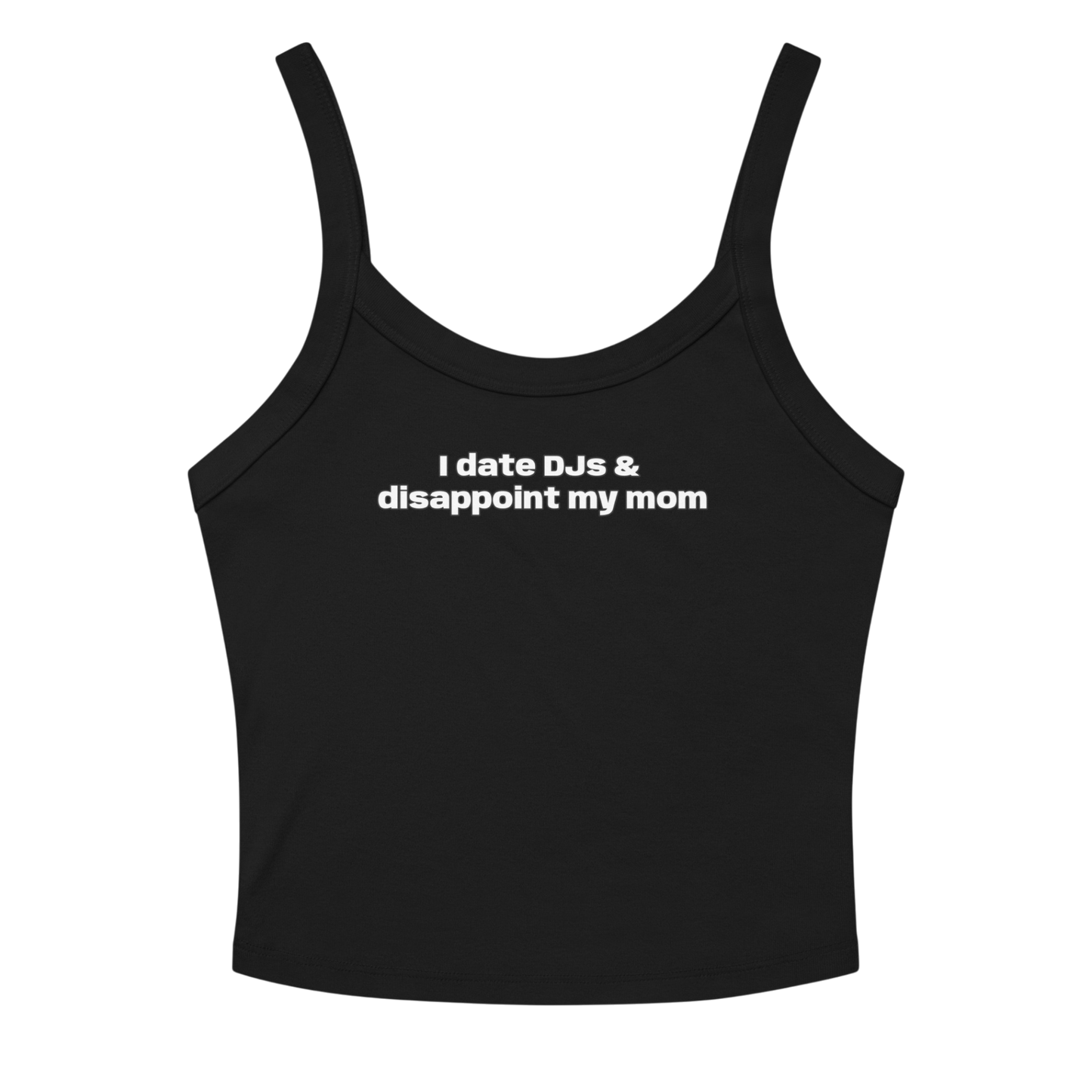 I DATE DJ'S TANK
