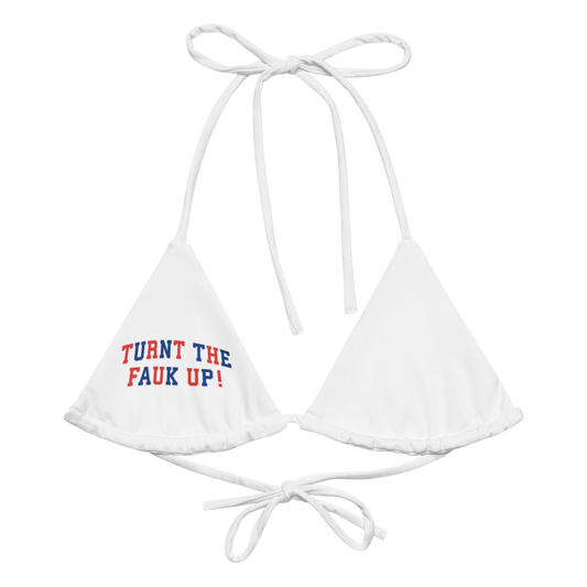 TURNT TF UP BIKINI TOP