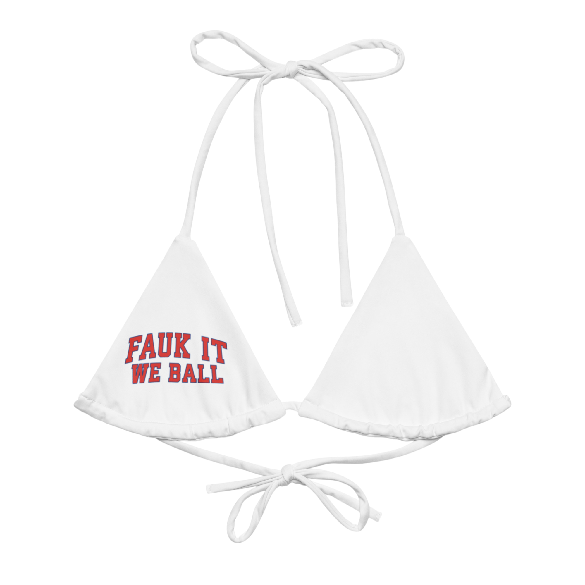 FAUK IT WE BALL BIKINI TOP